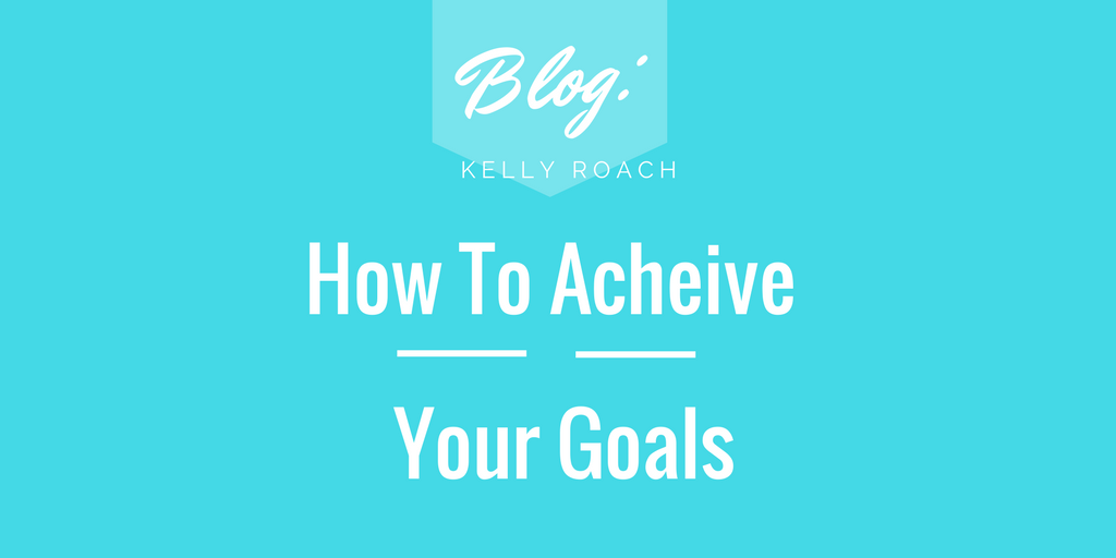 Achieve Your Goals